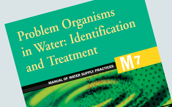 M7 Problem Organisms in Water: Identification and Treatment