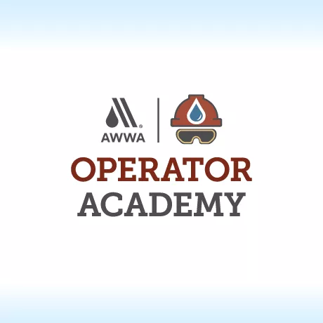 Operator Academy - American Water Works Association